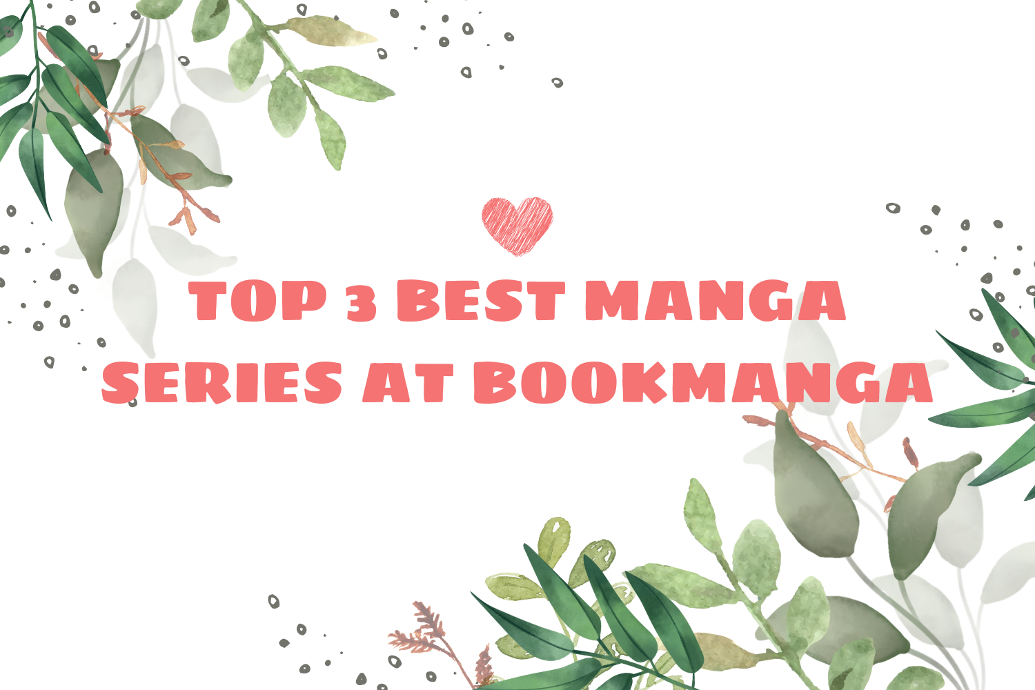 TOP 3 BEST MANGA SERIES AT BOOKMANGA